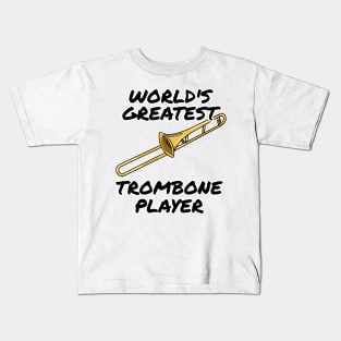 World's Greatest Trombone Player Trombonist Brass Musician Funny Kids T-Shirt